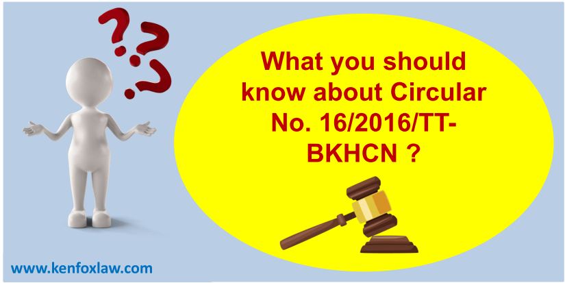 What you should know about Circular No. 162016TT-BKHCN